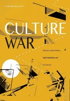 Culture War | Affective Cultural Politics, Tepid Nationalism And Art Activism
