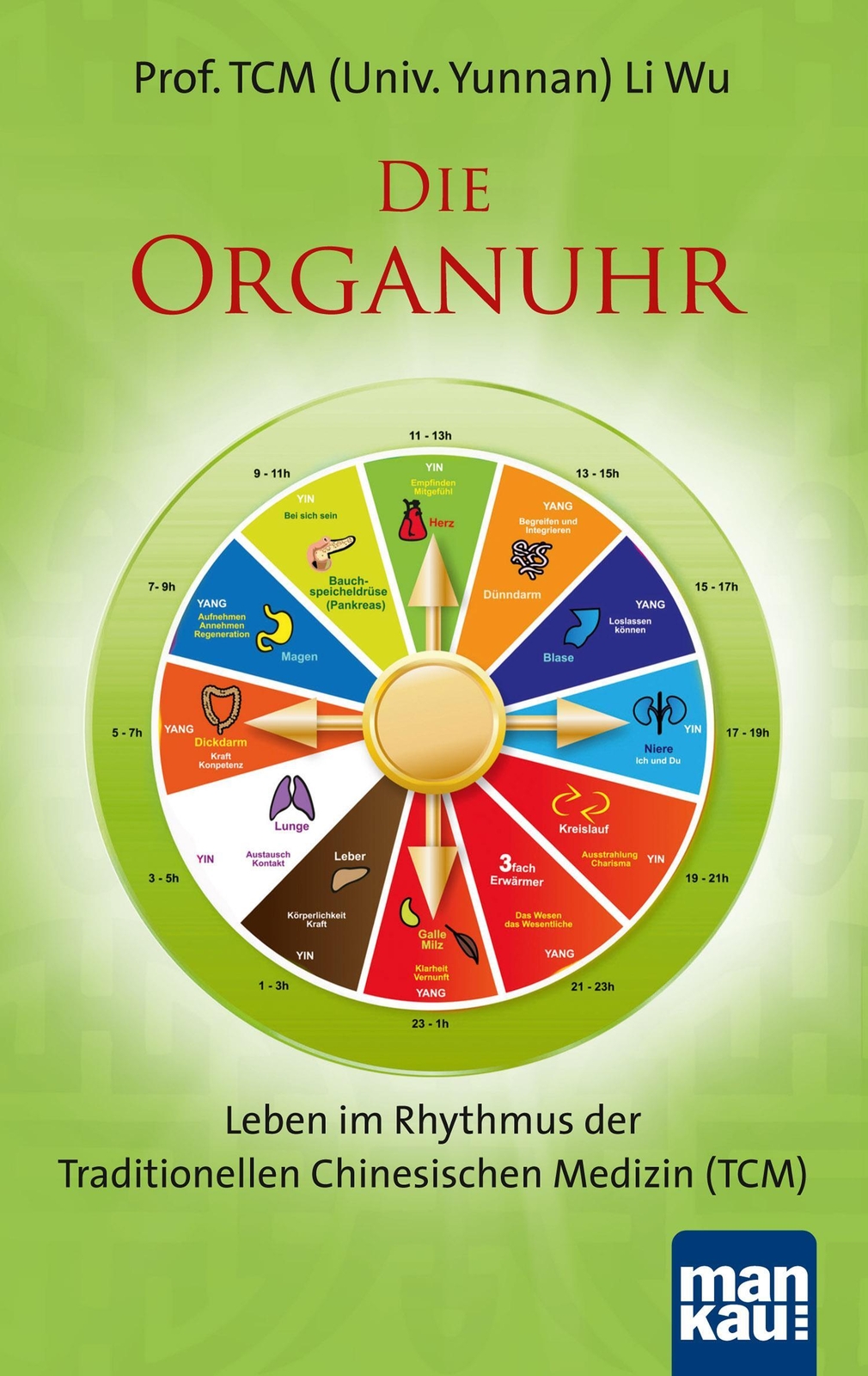 Thumbnail - Die Organuhr. Leben Rhythmus Der Traditionellen Chinesischen Medizin