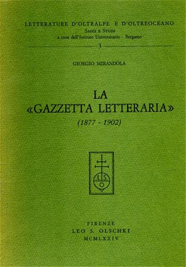 Mirandola,Giorgio. - La "Gazzetta Letteraria" (1877-1902).