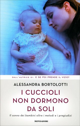 Mondadori I Cuccioli Non Dormono Da Soli - Alessandra Bortolotti - Immagine 2