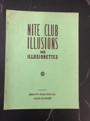 Rare Vintage Magic Book - Nite Club Illusions And Illusionettes By Abbott s Magic