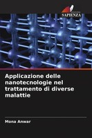 Mona Anwar | Applicazione Delle Nanotecnologie Nel Trattamento Di Diverse...
