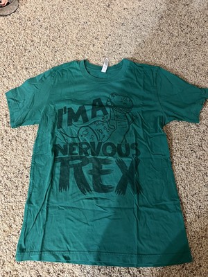 Green  I m a nervous Rex  shirt size medium