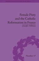 Jennifer Hillman | Female Piety And The Catholic Reformation In France | Buch