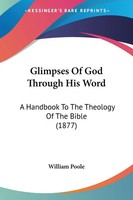 William Poole | Glimpses Of God Through His Word | Taschenbuch | Englisch (2009)