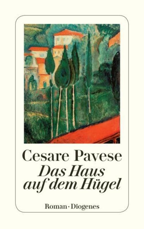 Das Haus auf dem Hügel Cesare Pavese