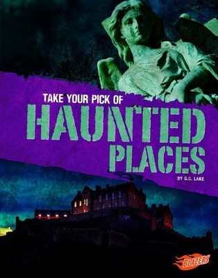 G G Lake Take Your Pick of Haunted Places (Gebundene Ausgabe)