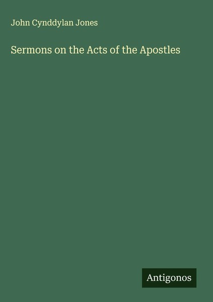 John Cynddylan Jones | Sermons On The Acts Of The Apostles | Buch | Englisch-image