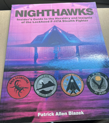 Nighthawks: Insider's Guide to the Heraldry and Insignia of the Lockheed F-117A 