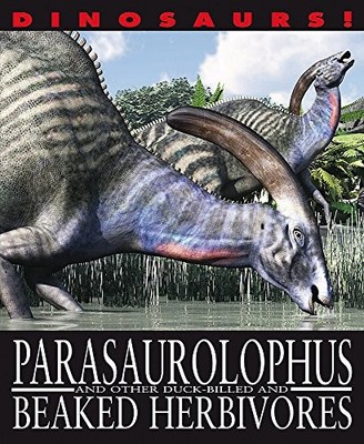Dinosaurs!: Parasaurolophyus and other ..., West, David
