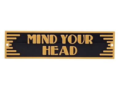 Plastic Art Deco Mind Your Head Door Cellar Warning Sign Home Décor Wall Plaque 