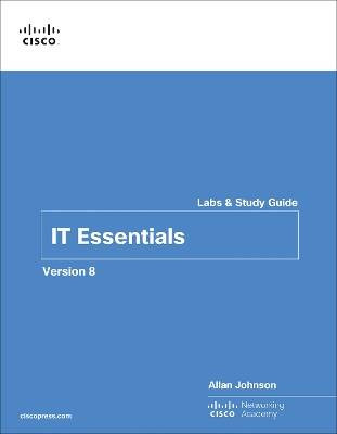 IT Essentials Labs and Study Guide Version 8, Cisc