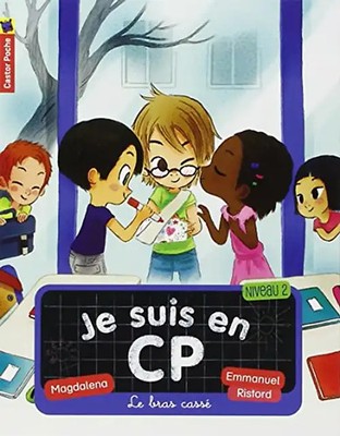 Je suis en CP, Tome 8 : Le bras cassé - Magdalena