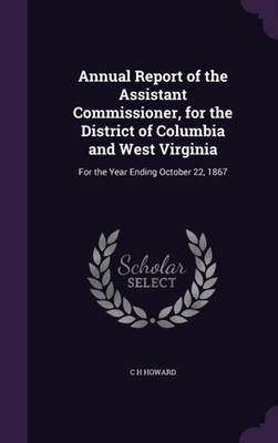 Howard - Annual Report of the Assistant Commissioner for the District - X555z