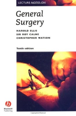 Lecture Notes on General Surgery,Harold Ellis, Sir Roy Calne,  ,
