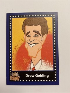 DREW GEHLING Spring 2017 Edition LIGHTS OF BROADWAY Show Cards TRADING CARD!