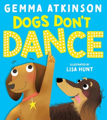 Dogs Don't Dance - the debut picture book by CBeebies Baby and Toddler Club