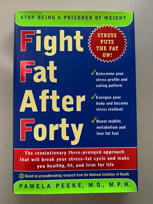 Fight Fat After Forty: The Revolutionary Three-Pronged Approach ... HC Book NEW