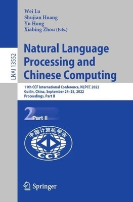Natural Language Processing and Chinese Computing - 9783031171888