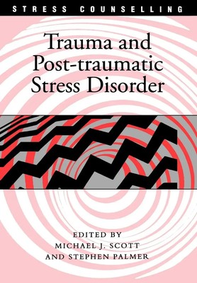 Trauma and Post-traumatic Stress Disorder Michael J Scott (u. a.) Taschenbuch