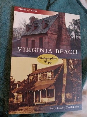 Virginia Beach THEN AND NOW VA Amy Castleberry SIGNED & AUTOGRAPHED BOOK History