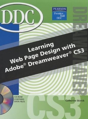 LEARNING WEB PAGE DESIGN WITH DREAMWEAVER CS3 By Catherine Skintik