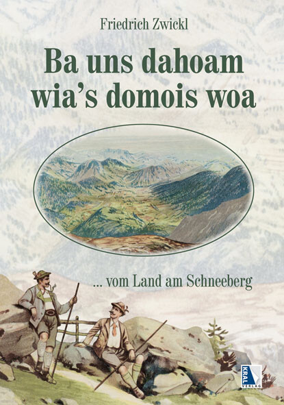 Friedrich Zwickl / Bei Uns Dahoam Wia´s Domois Woa