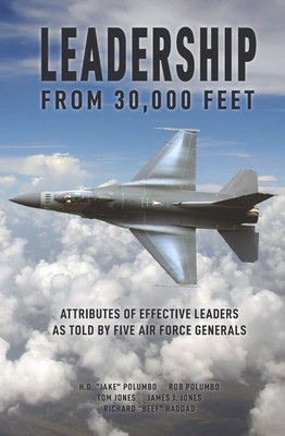 Leadership from 30,000 Feet: Attributes of Effective Leaders as Told by Five...