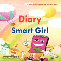 Smart Girl Diary | Khalid Mohammed Al-Muzher | Taschenbuch | Englisch | 2011