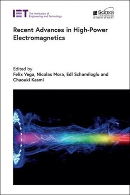 Recent Advances in High-Power Electromagnetics (Electromagnetic Waves)