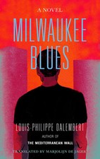 Milwaukee Blues by Louis-Philippe Dalembert: New