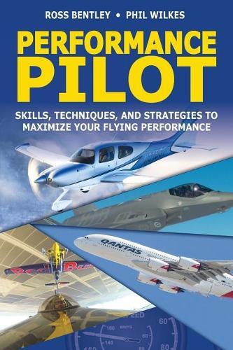 Ross Bentley Phil Wilkes Performance Pilot (Tascabile)
