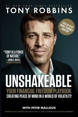 Unshakeable: Your Financial Freedom Playbook [Tony Robbins Financial Freedom Ser