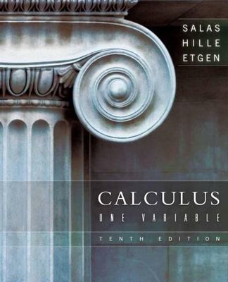 Calculus: One Variable by Salas, Saturnino L.; Hille, Einar; Etgen, Garret J.