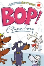 The Letter Setters in Bop! (I Like to Read) by Ethan Long [Hardback]