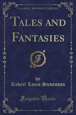 Tales and Fantasies (Classic Reprint), Robert Loui