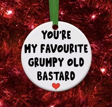 Christmas Funny Dad Gift, Fav Grump Bauble, Rude Personalised Christmas Present