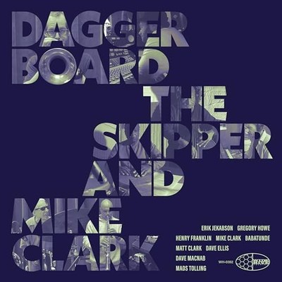 DAGGERBOARD THE SKIP - DAGGERBOARD THE SKIPPER AND MIKE CLARK - CD - G3z