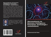 Muhammad Asif Khan | Wprowadzenie Do Business Intelligence: Koncepcje,...