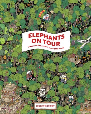 Elephants on Tour | A Search & Find Journey Around the World | Guillaume Cornet