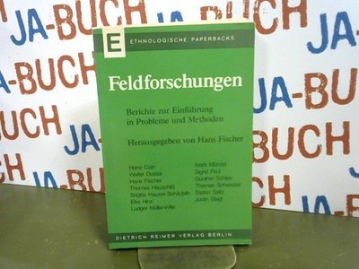 Feldforschungen : Berichte zur Einf. in Probleme u. Methoden. hrsg. von Hans Fis