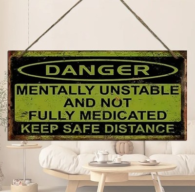 Gefahr psychisch instabil & nicht medikamentös lustiges Schild wetterfest Deko 20x10cm