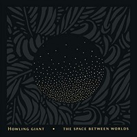 Howling Giants - Space Between Worlds - Cd - G1398Z