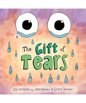 The Gift of Tears, Barbaro, Katie; Samuels, Claire