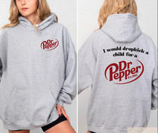 Pepper Hoodie, I Would Dropkick A Child For A Dr. Pepper Hoodie For Men and Wome