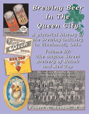 Brewing Beer In The Queen City, Volume III-Hauck/RedTop-70 pages, 400 images