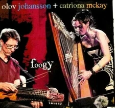 Foogy by Olov Johansson & Catriona McKay 2009 CD 