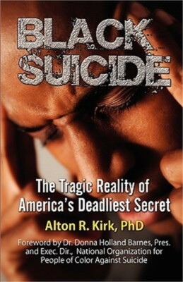 Black Suicide: The Tragic Reality of America's Deadliest Secret (Paperback or So