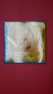 140951 GUTEN MORGEN LIEBER GOTT Kindergebete für den ganzen Tag