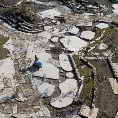 DFLA: Chronologies of practice at Dermot Foley Landscape Architects by Dermot Fo